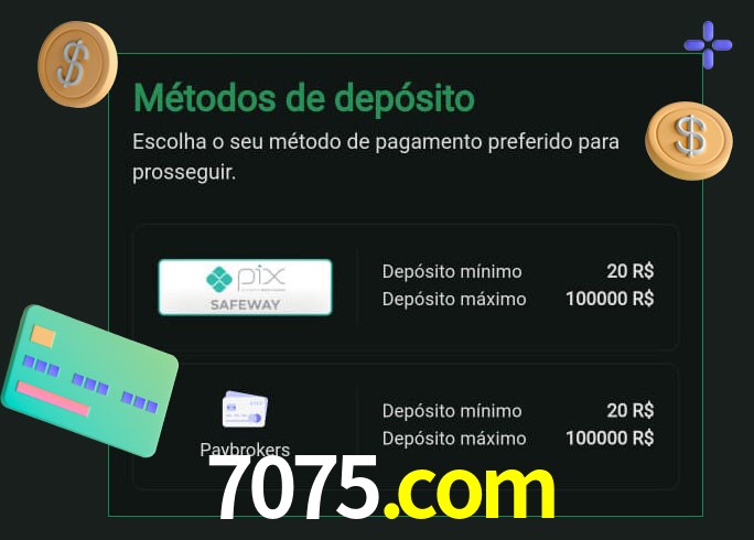 O cassino 7075.com oferece uma grande variedade de métodos de pagamento